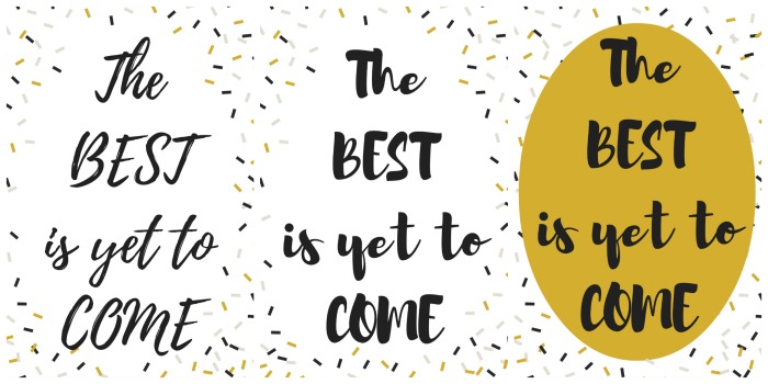 The Best is Yet to Come New Year Printable