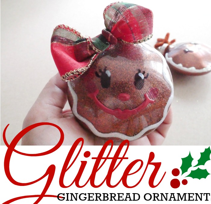 Glitter Gingerbread Ornaments – Clear Plastic Ornament Makeover