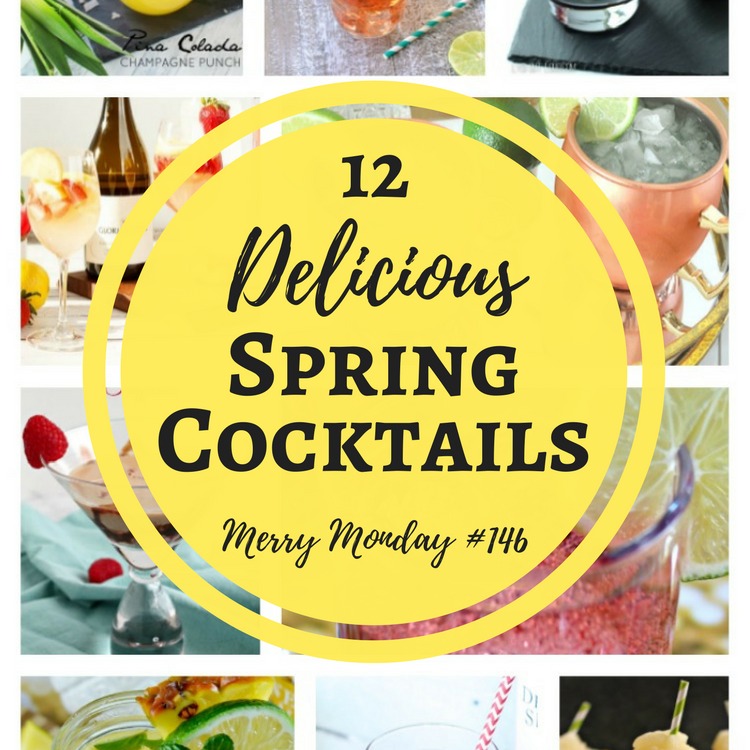 Delicious Spring Cocktail Recipes – Merry Monday Link Party #146