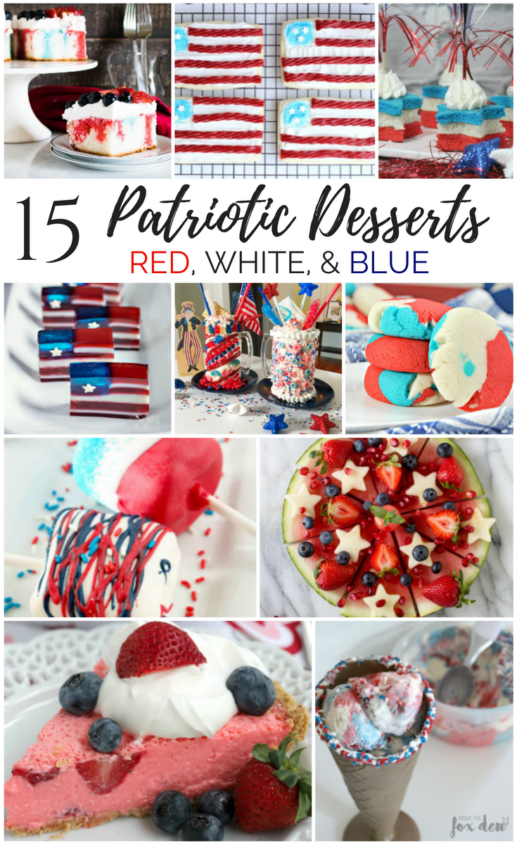 15 Patriotic Dessert Reipes - red, white, & blue themed patriotic cakes, cookies, jello, drinks, and more!