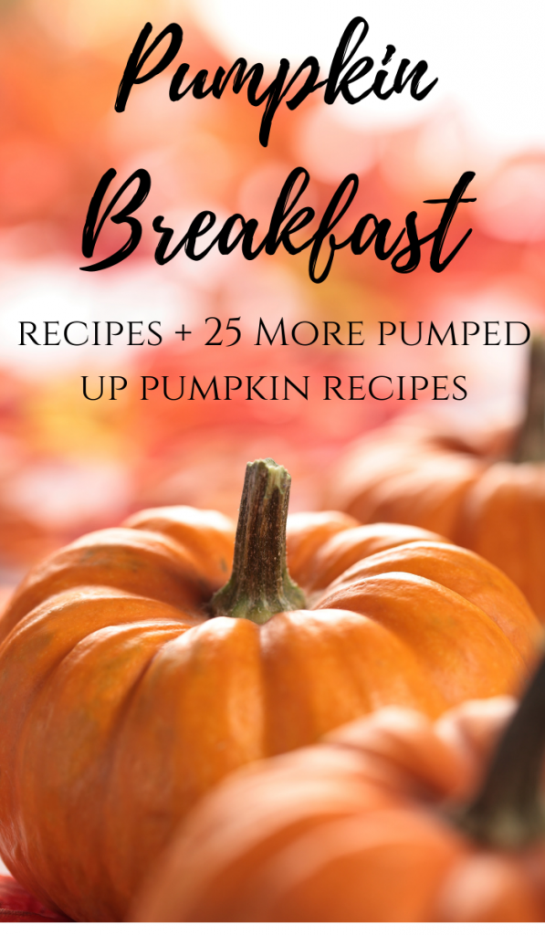 Pumpkin Breakfast Recipes - My Pinterventures